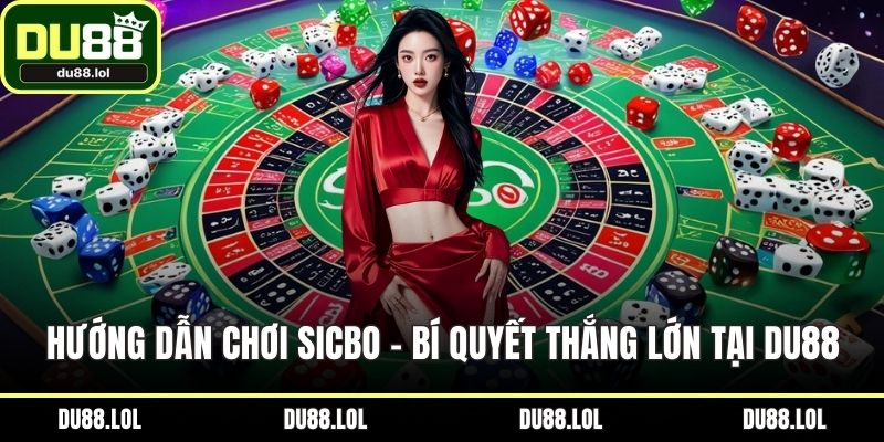 Hướng dẫn chơi Sicbo