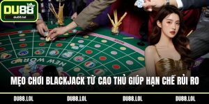 Mẹo chơi Blackjack