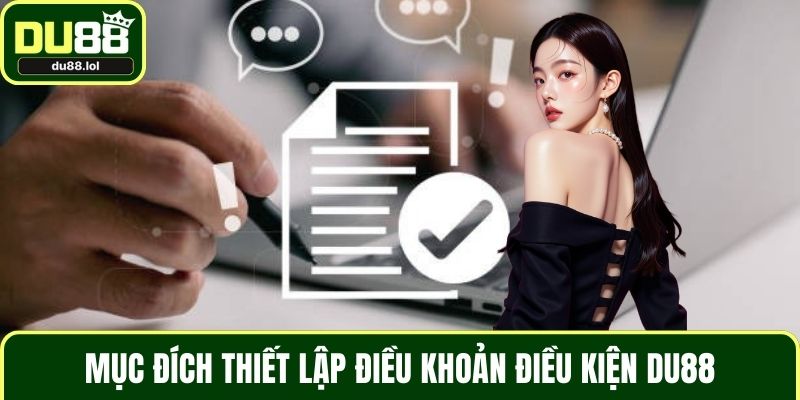 Mục đích thiết lập điều khoản điều kiện DU88