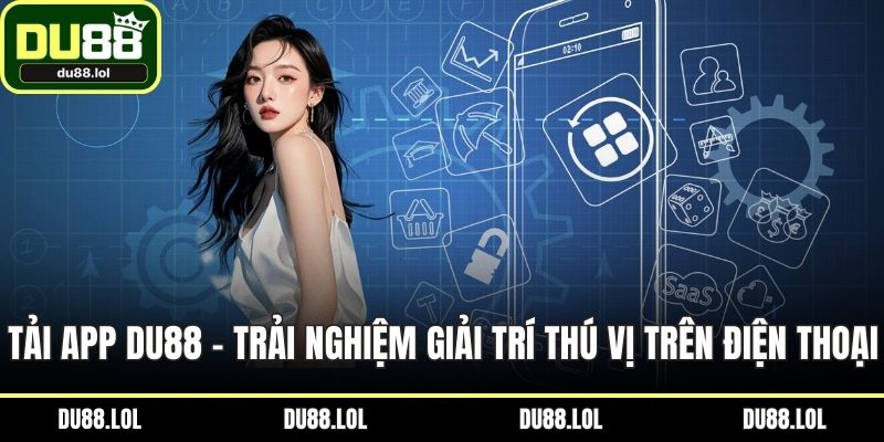Tải app DU88