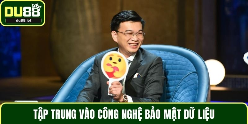 Tập trung vào công nghệ bảo mật dữ liệu
