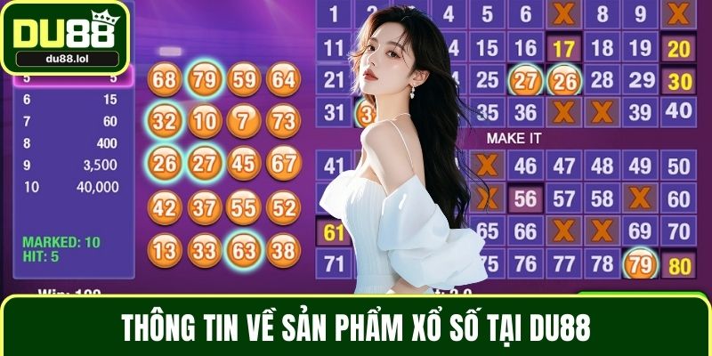 Thông tin về sản phẩm xổ số tại DU88